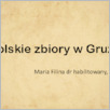 [thumbnail of Filina_Maria_Polskie_zbiory_w_Gruzji.pdf]